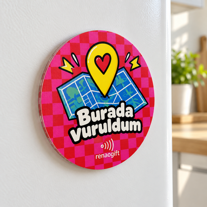 Burada Vuruldum – Kişiye Özel Konumlu Magnet